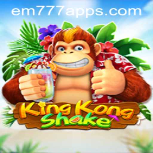 The Exciting World of KingKongShake and the Strategy of EM 777
