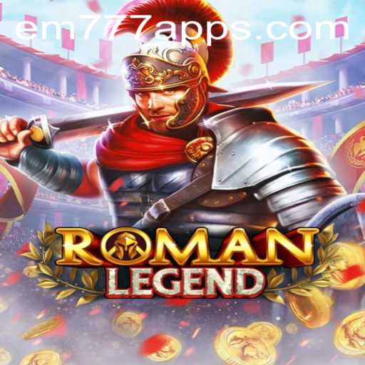 Discovering RomanLegend: An Epic Journey with EM 777